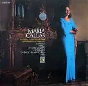 LP - Maria Callas - Ihre Bisher Unveröffentlichten Aufnahmen Von Arien Aus Il Pirata, Attila, I Vespri Siciliani, I Lombardi, Un Ballo In Maschera, Aida