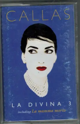 Maria Callas - La Divina 3