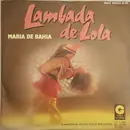 7inch Vinyl Single - Maria De Bahia - Lambada De Lola