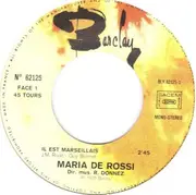 7inch Vinyl Single - Maria De Rossi - Il Est Marseillais