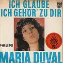 7inch Vinyl Single - Maria Duval - Ich Glaube / Ich Gehör' Zu Dir