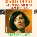 7inch Vinyl Single - Maria Duval - Als Wäre Nichts Geschehen / Western Lady - Mono