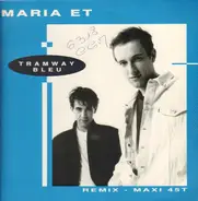 Maria Et - Tramway Bleu