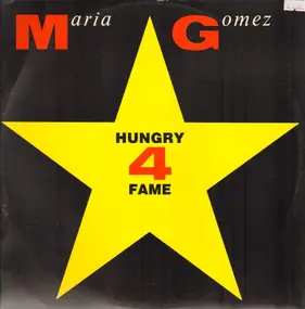 Maria Gomez - Hungry 4 Fame