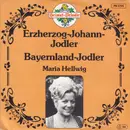 7inch Vinyl Single - Maria Hellwig - Erzherzog Johann-Jodler / Bayernland-Jodler