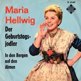 Maria Hellwig - Der Geburtstagsjodler