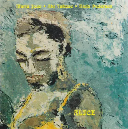 Maria João • Aki Takase • Niels-Henning Ørsted Pedersen - Alice