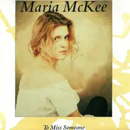 Maria McKee - To Miss Someone