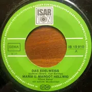 7inch Vinyl Single - Maria & Margot Hellwig - Das Edelweiß / Mei Glück Is A Hütterl