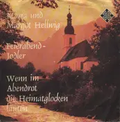Maria & Margot Hellwig - Feierabendjodler