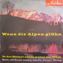 7inch Vinyl Single - Maria & Margot Hellwig Und Die Perrys - Wenn Die Alpen Glühn / In Der Heimat Allein Wohnt Das Glück