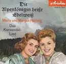 7inch Vinyl Single - Maria & Margot Hellwig - Die Alpenkönigin Heisst Edelweiss