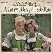 Maria & Margot Hellwig - La Pastorella (Die Schäferin Von Val Gardena)