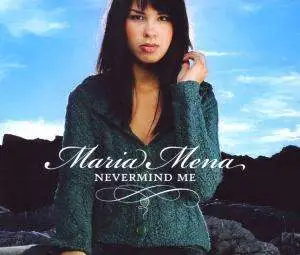 Maria Mena - Nevermind Me