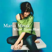 CD - Maria Mena - White Turns Blue