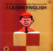 Maria Michalska , Celia Beven-Oyrzanowska - I Learn English - Język Angielski Dla Dzieci 2