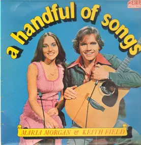 Maria Morgan & Keith Field - A Handful Of Songs