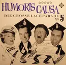 LP - Maria Munkel-Köllisch / Addi Münster / Rolf Stiefel / Kurt Lehfeld - Humoris Causa (Die Grosse Lachparade Nº 5)