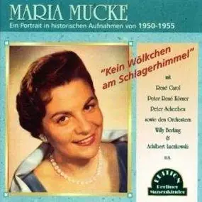 Maria Mucke - Kein Wolkchen Am..