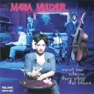 Maria Muldaur - Meet Me Where They Play the Blues