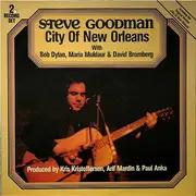 Double LP - Steve Goodman with Bob Dylan - City Of New Orleans