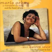 Maria Ochoa y Corazón de Son - Asi Quiero Vivir - Like This I Want To Live