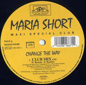 Maria Short - Change The Way