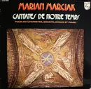 LP - Marian Marciak - Cantates De Notre Temps