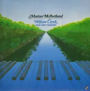 Marian McPartland - Willow Creek and Other Ballads