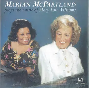 Marian McPartland - Plays the Music of Mary Lou Williams