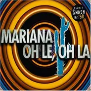 Mariana - Oh le,Oh la