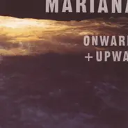 Marianas - Onward + Upward