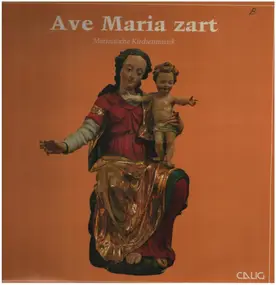 Marianische Kirchenmusik - Ave Maria zart