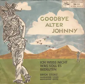 Erich Storz - Goodbye Alter Johnny