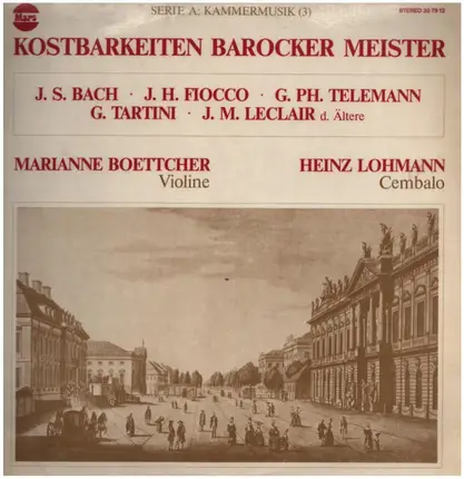 Marianne Boettcher-Violine, Heinz Lohmann-Cembalo - Kostbarkeiten Barocker Meister-Bach , Fiocco, Telemann, Tartini, Leclair (d. Ältere)