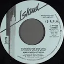 7inch Vinyl Single - Marianne Faithfull - Running For Our Lives