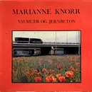 LP - Marianne Knorr - Valmuer Og Jernbeton