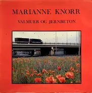 Marianne Knorr - Valmuer Og Jernbeton