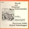 LP - Marianne Lüthi, Rudolf Scheidegger - Musik auf Originalinstrumenten - Blockflöte und Cembalo - Gatefold