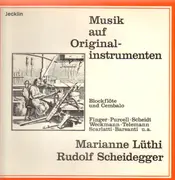 LP - Marianne Lüthi, Rudolf Scheidegger - Musik auf Originalinstrumenten - Blockflöte und Cembalo - Gatefold