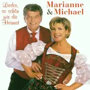 Marianne & Michael - Lieder, So Schön Wie Die Heimat