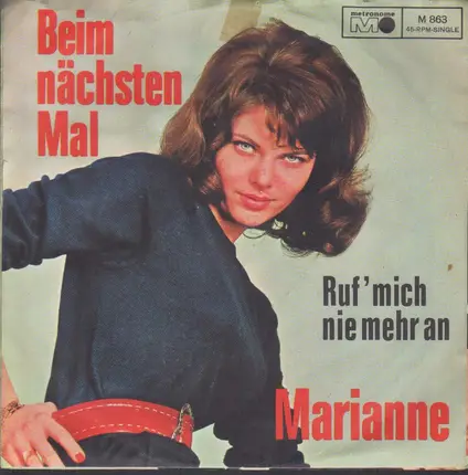 Marianne - Beim Nächsten Mal / Ruf Mich Nie Wieder An