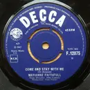 7'' - Marianne Faithfull - Come And Stay With Me