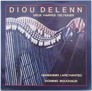LP - Mariannig Larc'hantec / Dominig Bouchaud - Diou Delenn - Deux Harpes Celtiques