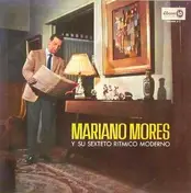 Mariano Mores Y Su Gran Orquesta Lírica Popular - Mariano Mores Y Su Sexteto Rítmico Moderno - Volumen 8