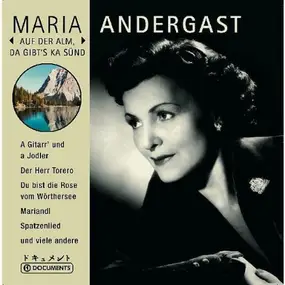 Maria Andergast - Auf der Alm, Da Gibt's Ka Sünd