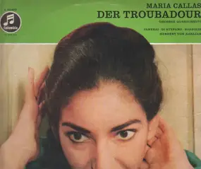 Maria Callas - Der Troubadour - Großer Querschnitt