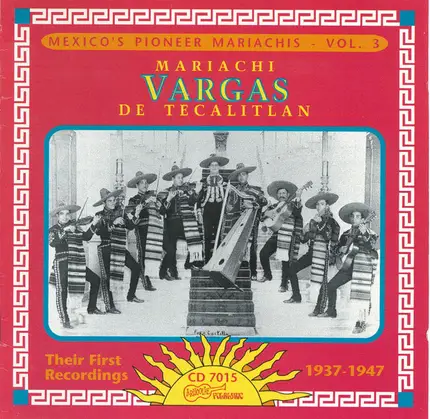 Mariachi Vargas de Tecalitlán - Their First Recordings 1937-1947