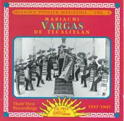 Mariachi Vargas de Tecalitlán - Their First Recordings 1937-1947