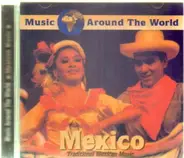 Mariachi Vargas, Marimba Hermanos Paniqua, a.o. - Traditional Mexican Music